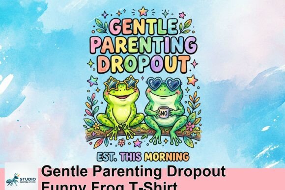 Download Gentle Parenting Dropout Funny Frog T-Shirt - Funny Collection