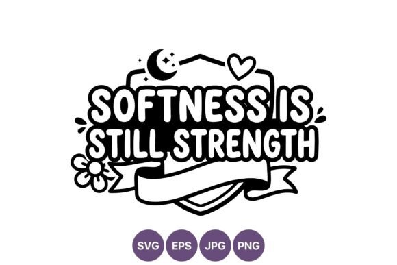 Download Softness is Strength Inspirational - Softness Collection