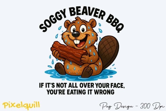 Download Soggy Beaver BBQ, Funny Wet Beaver Png - Funny Collection