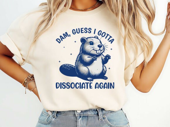 Download Funny Dissociation Beaver T-Shirt - Funny Collection